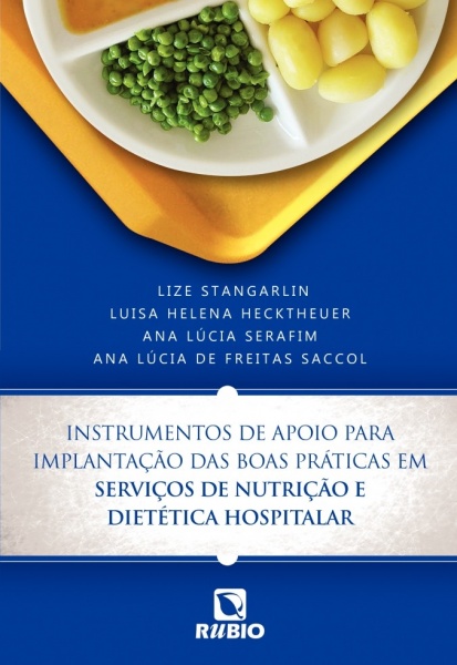 Instrumentos de Apoio para Implantação das Boas Práticas em Serviços de Nutrição e Dietética Hospitalar