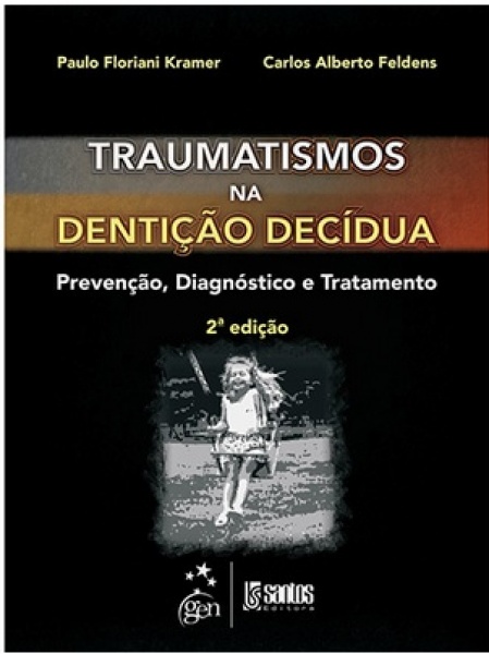 Traumatismo Na Dentição Decídua - Prevenção, Diagnóstico E Tratamento