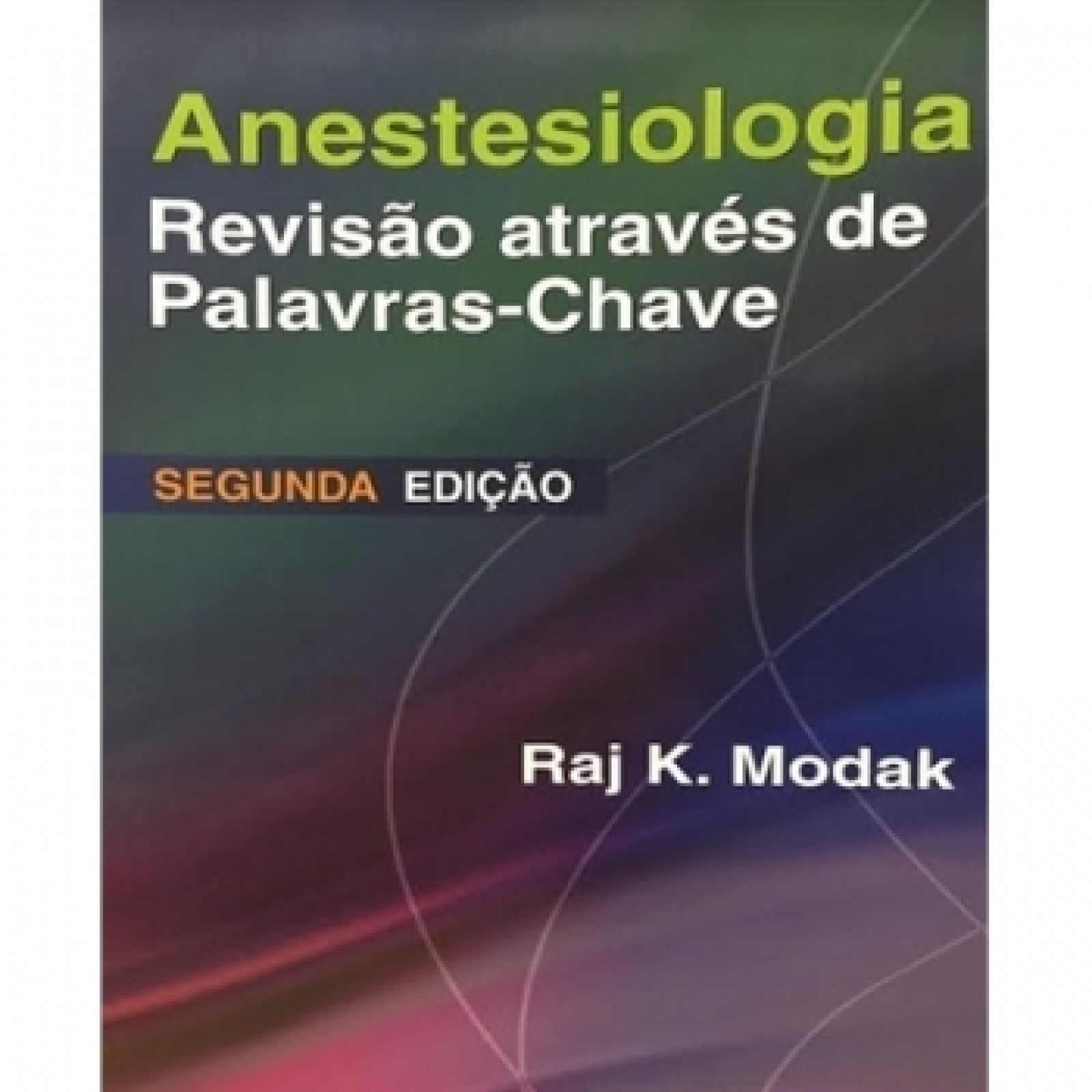 Anestesiologia Revisão Através De Palavras Chaves