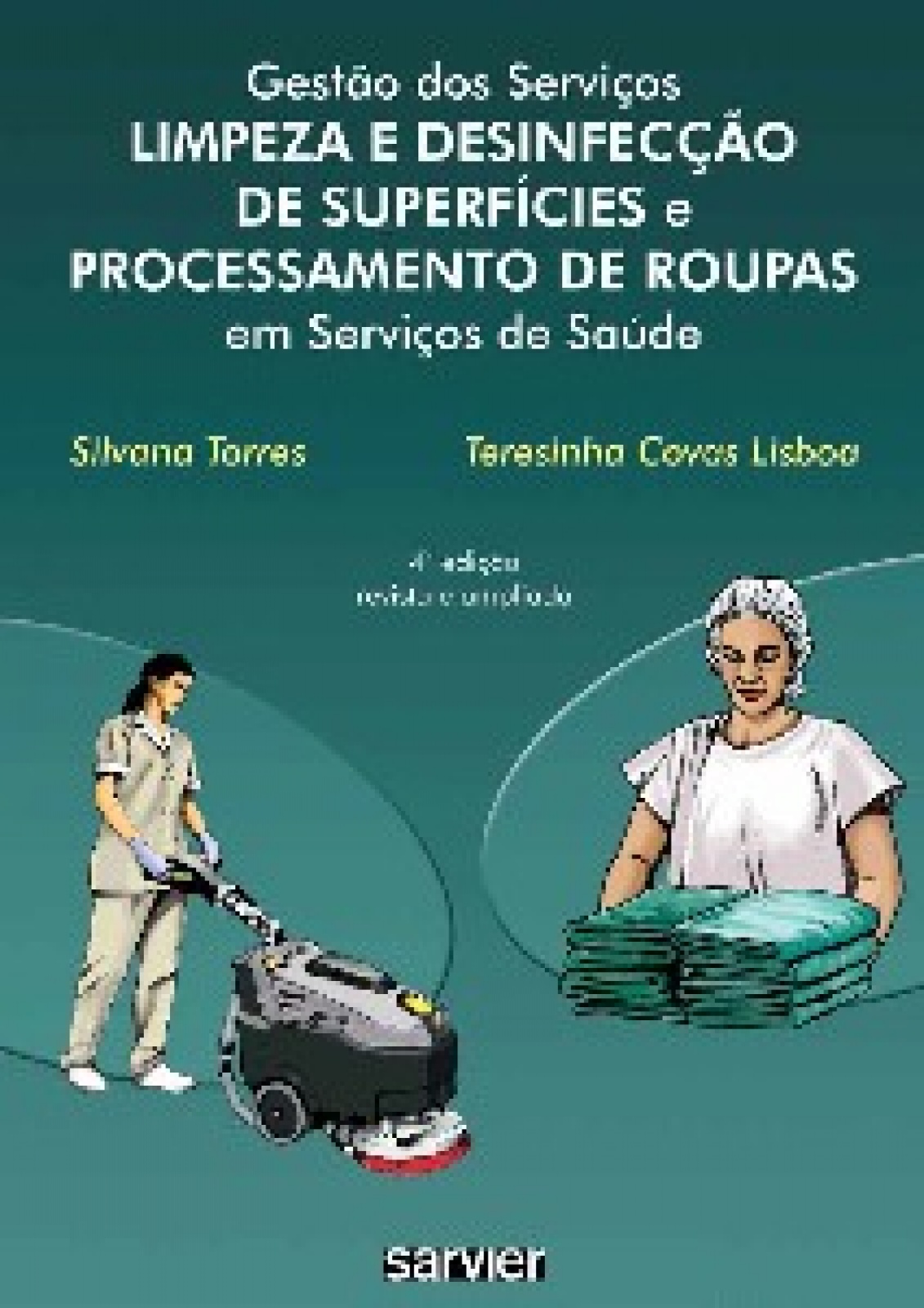Gestão Dos Serviços Limpeza E Desinfecção De Superfícies E Processamento De Roupas Em Serviços De Saude
