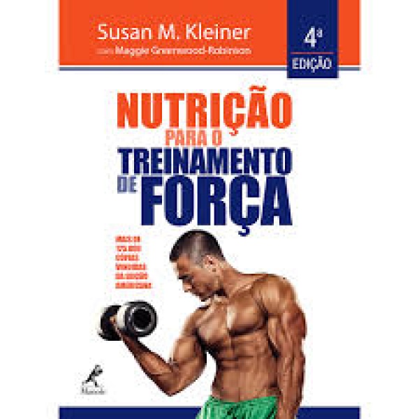 Nutrição Para O Treinamento De Força – 4ª Edição