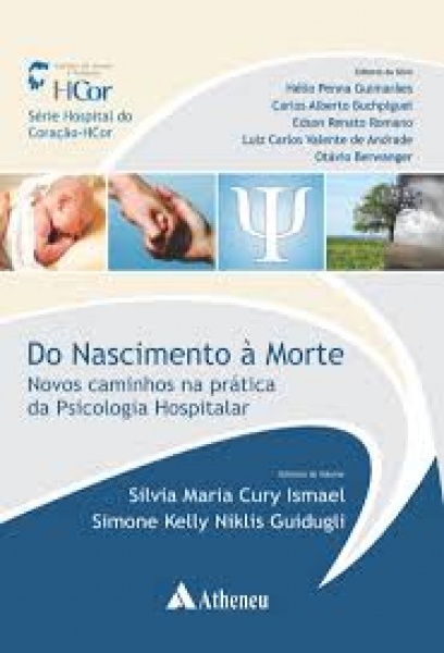 Do Nascimento À Morte - Novos Caminhos Na Prática Da Psicologia Hospitalar