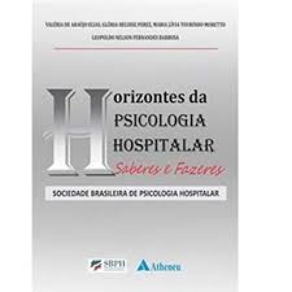 Horizonte Da Psicologia Hospitalar - Saberes E Fazeres