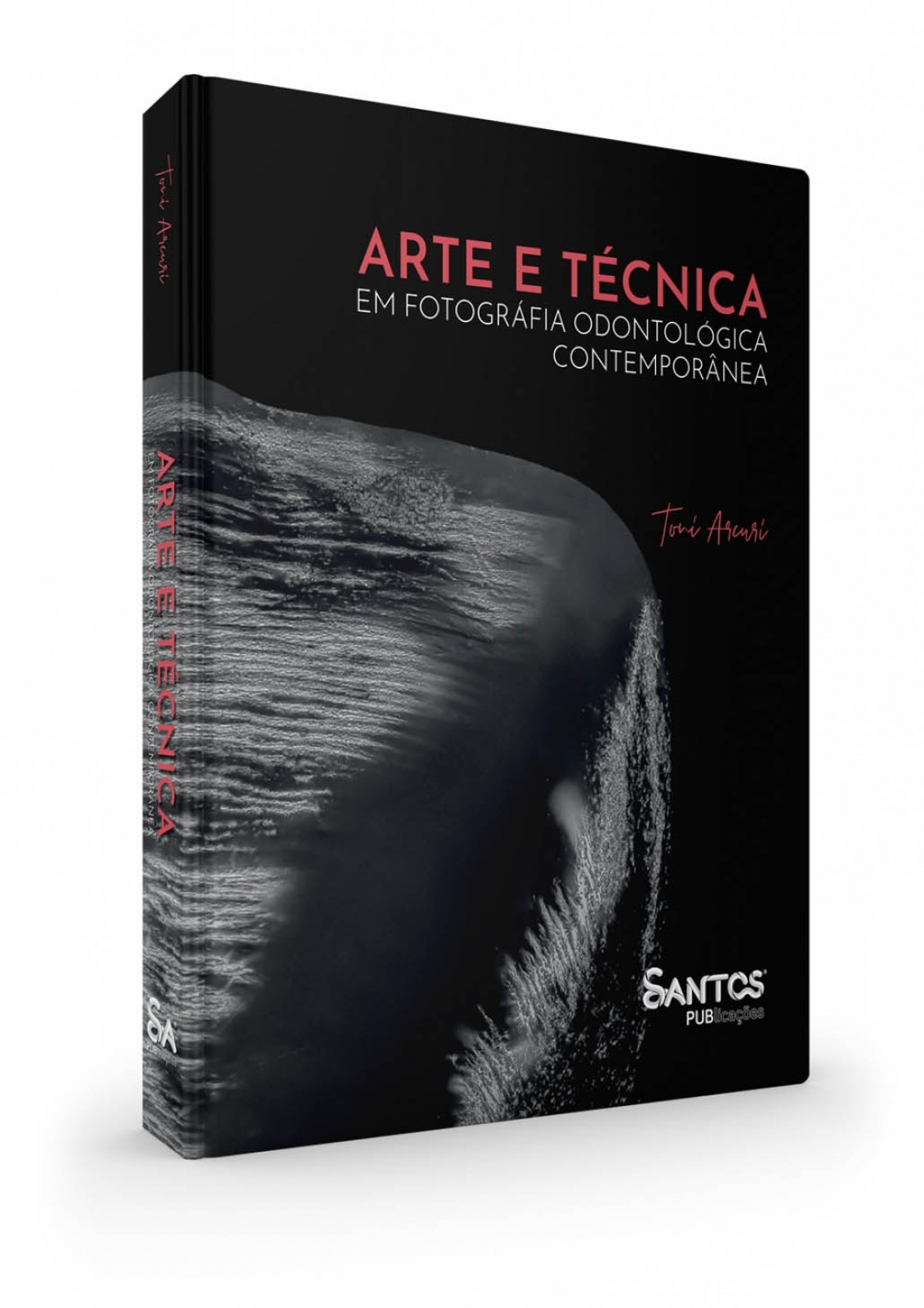 Arte E Técnica Em Fotografia Odontológica Contemporânea