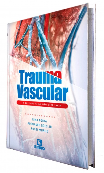 Trauma Vascular - O Que Todo Cirurgião Deve Saber