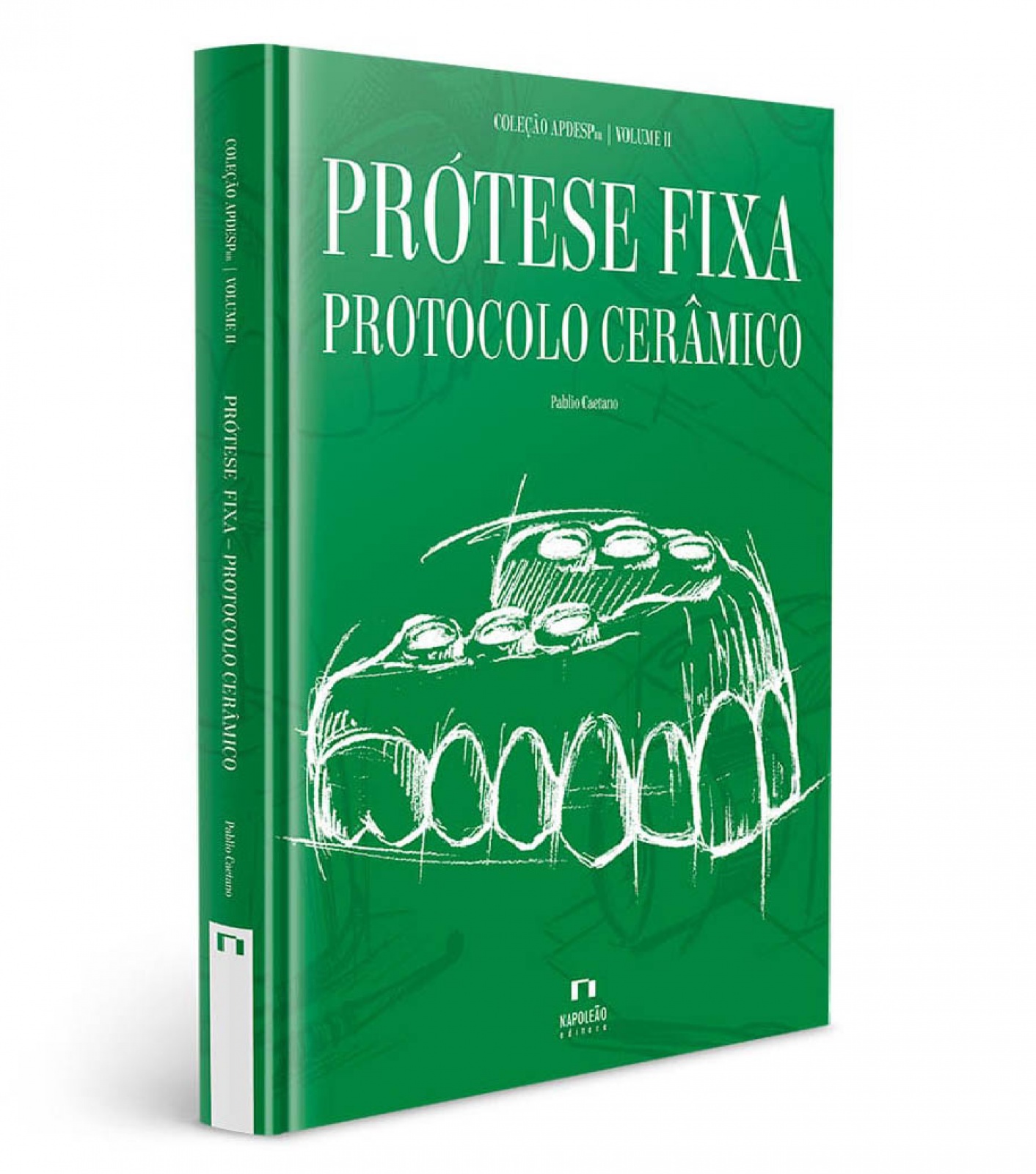 Coleção Apdesp – Prótese Fixa Protocolo Cerâmico – Vol. 2