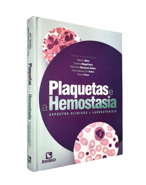 Plaquetas E A Hemostasia – Aspectos Clínicos E Laboratoriais