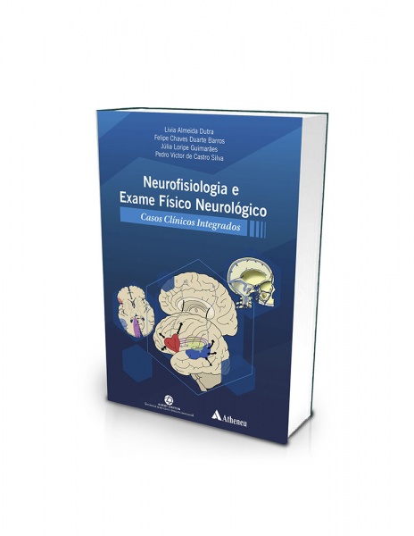Neurofisiologia E Exame Físico Neurológico - Casos Clínicos Integrados