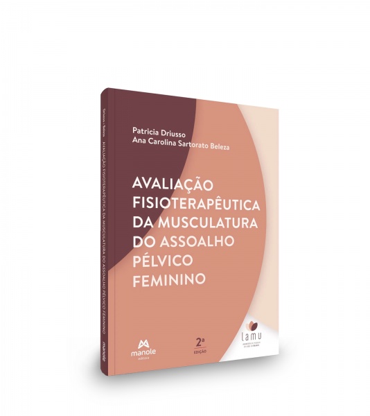 Avaliação Fisioterapêutica Da Musculatura Do Assoalho Pélvico Feminino