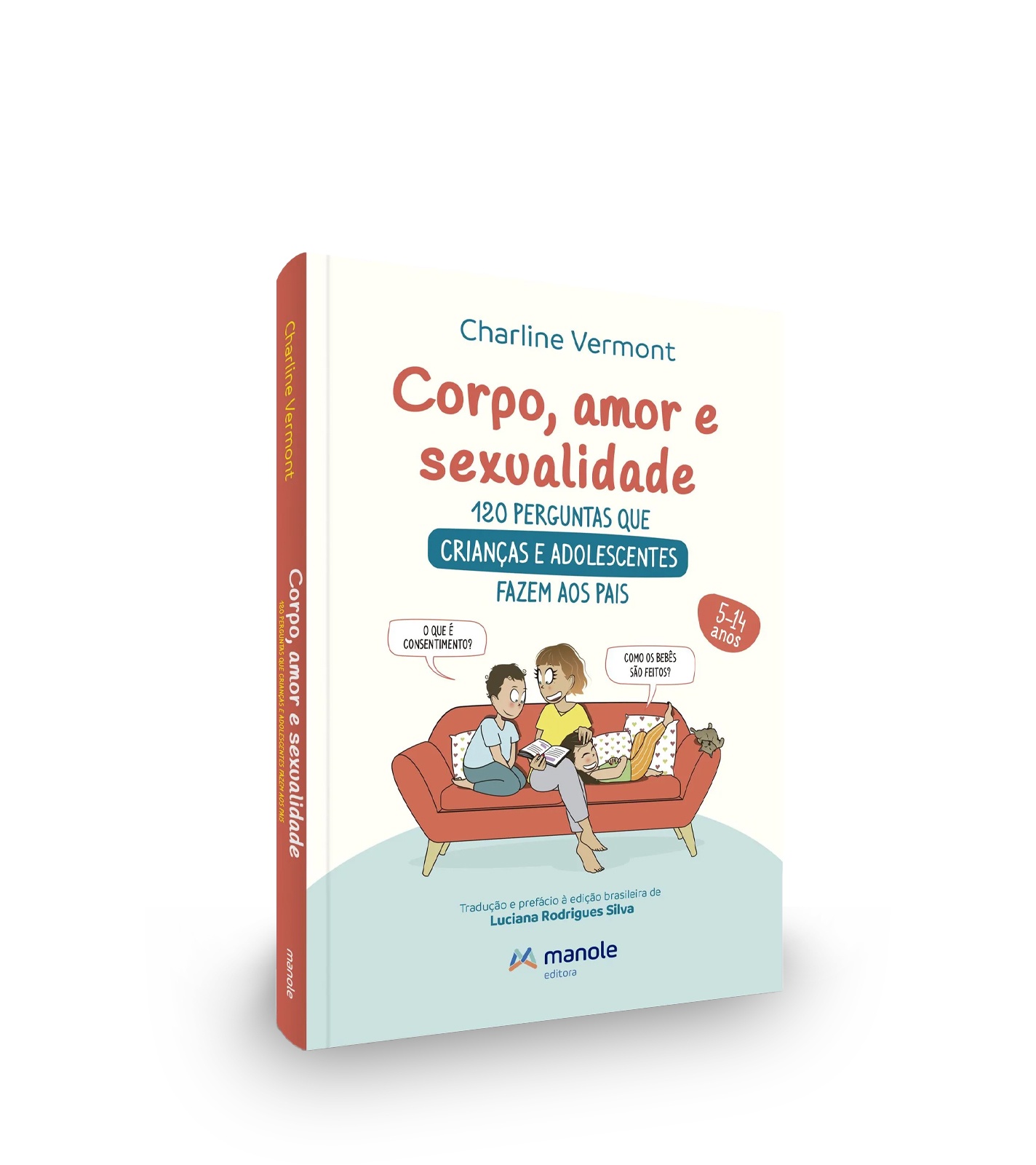 Corpo, Amor E Sexualidade - 120 Perguntas E Respostas Para Crianças E Adolescentes