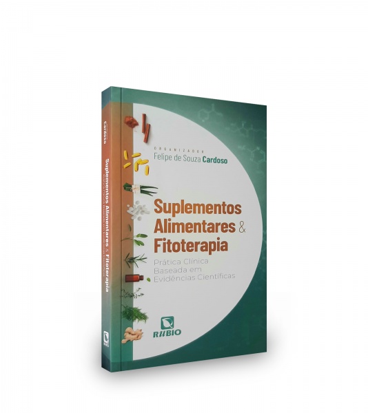 Suplementos Alimentares E Fitoterapia: Prática Clínica Baseada Em Evidências Científicas