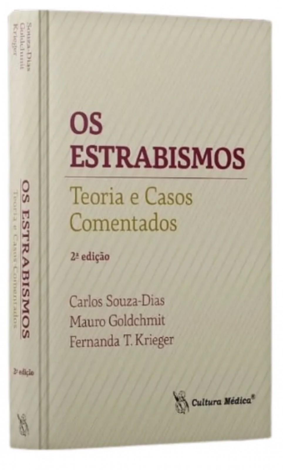 Os Estrabismos Teoria E Casos Comentados 2A Edição